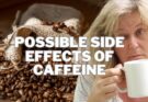 Possible Side Effects of Caffeine