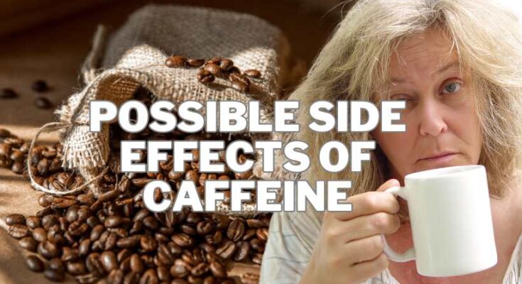 Possible Side Effects of Caffeine